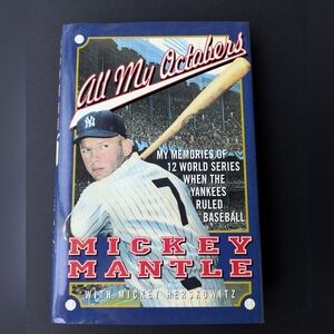 All My Octobers Mickey Mantle First Edition Hardcover Book Autobiography MLB